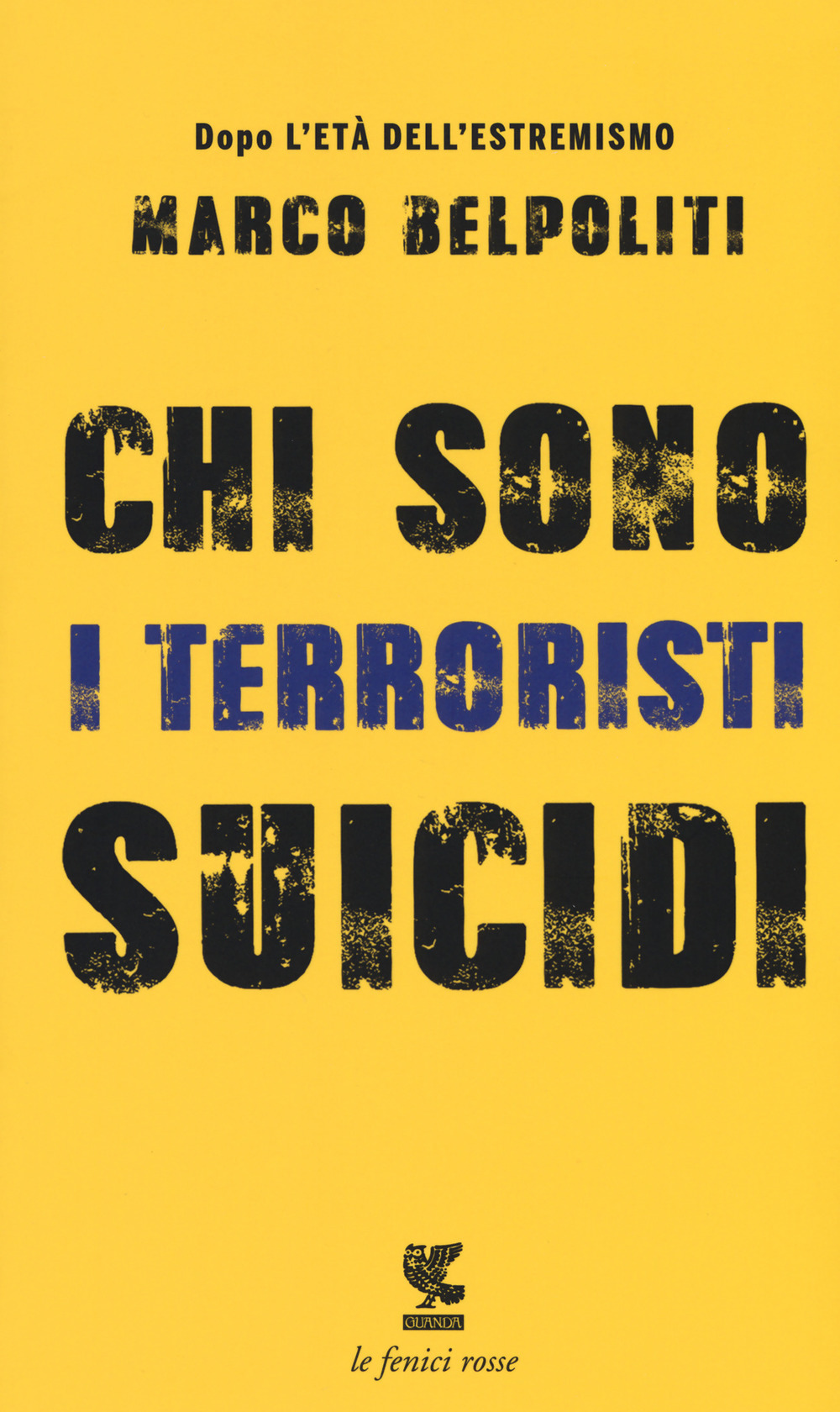 Marco Belpoliti: Chi sono i terroristi suicidi Marco Belpoliti: Chi sono i terroristi suicidi