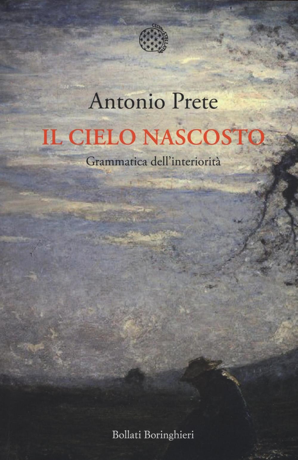 Antonio Prete: Il cielo nascosto