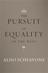 Aldo Schiavone: The Pursuit of Equality in the West Aldo Schiavone: The Pursuit of Equality in the West