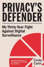 Cohn: Privacy’s Defender My Thirty-Year Fight Against Digital Surveillance 
