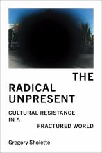 Sholette: The Radical Unpresent 