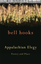 bell hooks: Appalachian Elegy. Poetry and Place 