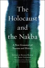 Bashir Bashir/Amos Goldberg: The Holocaust and the Nakba