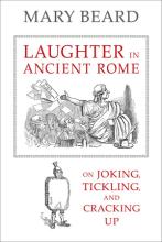 Mary Beard: Laughter in Ancient Rome