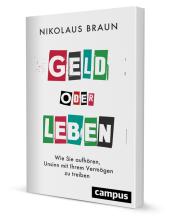 Nikolaus Braun: Geld oder Leben