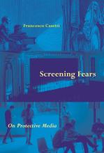Francesco Casetti: Screening Fears