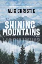 Alix Christie: The Shining Mountains
