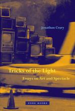 Jonathan Crary: Tricks of the Light