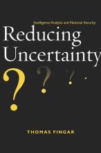 Thomas Fingar: Reducing Uncertainty