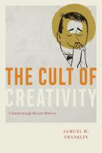 Samuel W. Franklin: The Cult of Creativity