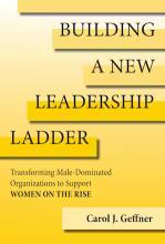 Carol J. Geffner: Building a New Leadership Ladder