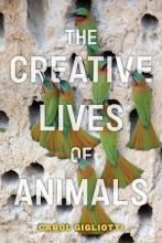 Gigliotti: The Creative Lives of Animals Gigliotti: The Creative Lives of Animals