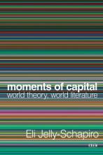 Eli Jelly-Schapiro: Moments of Capital