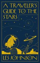 Les Johnson: A Traveler’s Guide to the Stars