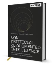 Alexander Karp/Jan Hiesserich/Paula Cipierre: Von Artificial zu Augmented Intelligence