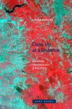 Laura Kurgan: Close Up at a Distance