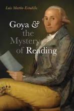 Luis Martín-Estudillo: Goya and the Mystery of Reading
