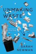 Sarah Newman: Unmaking Waste