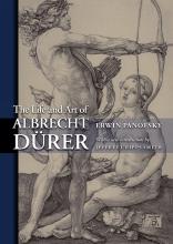 Erwin Panofsky: The Life and Art of Albrecht Dürer