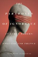 Sandrine Parageau: The Paradoxes of Ignorance in Early Modern England and France