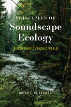 Bryan C. Pijanowski: Principles of Soundscape Ecology