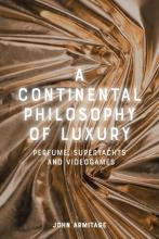John Armitage: A Continental Philosophy of Luxury