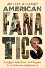 Jeffrey Wheatley: American Fanatics