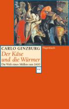 Carlo Ginzburg: Der Kaese und die Wuermer