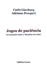 Carlo Ginzburg: Jogos de paciência