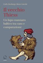 Carlo Ginzburg e Bruce Lincoln: Il vecchio Thiess