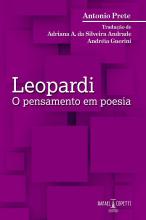 Antonio Prete: Leopardi. O pensamiento en poesia