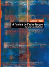 Antonio Prete: A l'ombre de l'autre langue