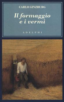 Carlo Ginzburg: Il formaggio e i vermi