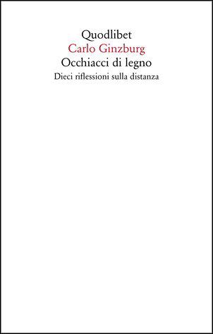 Carlo Ginzburg: Occhiacci di legno