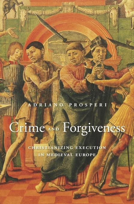 Adriano Prosperi: Crime and Forgiveness