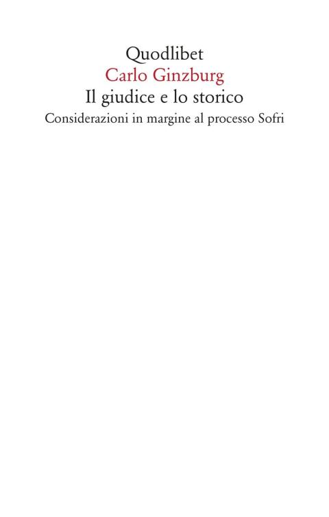 Carlo Ginzburg: Il giudice e lo storico