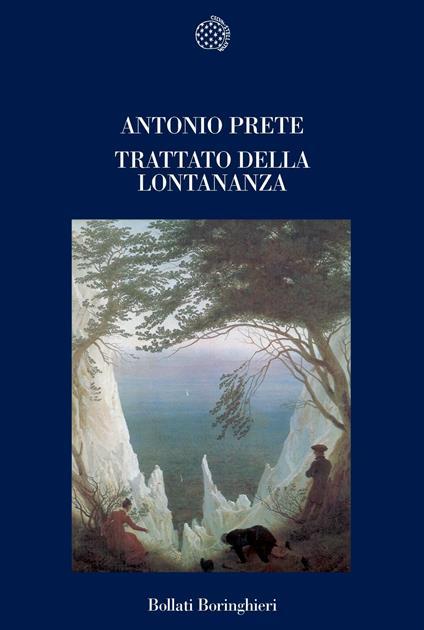 Antonio Prete: Trattato della lontananza