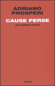 Adriano Prosperi: Cause perse