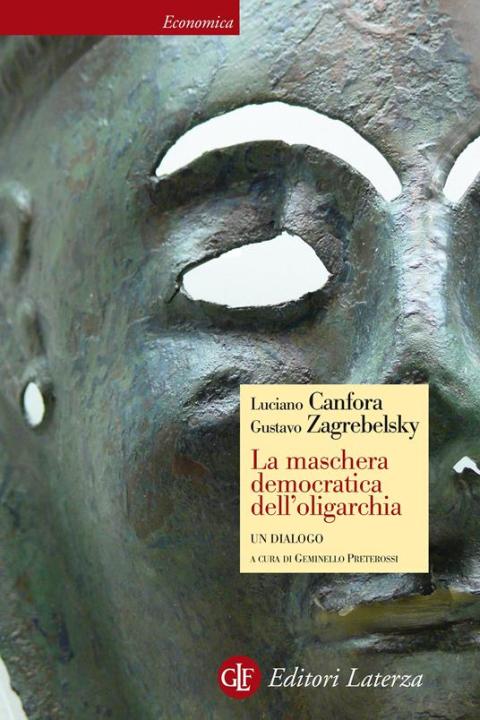 Gustavo Zagrebelsky: La maschera oligarchica