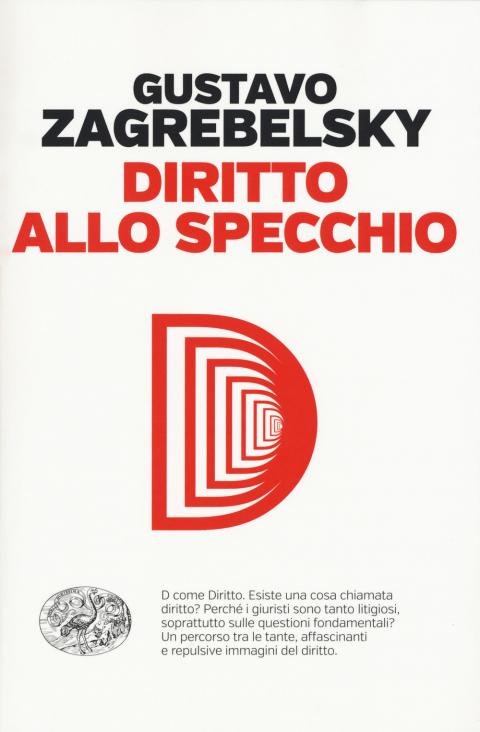 Gustavo Zagrebelsky: Diritto allo specchio