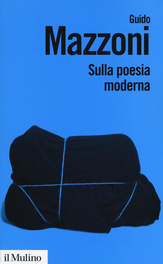 Guido Mazzoni: Sulla poesia moderna