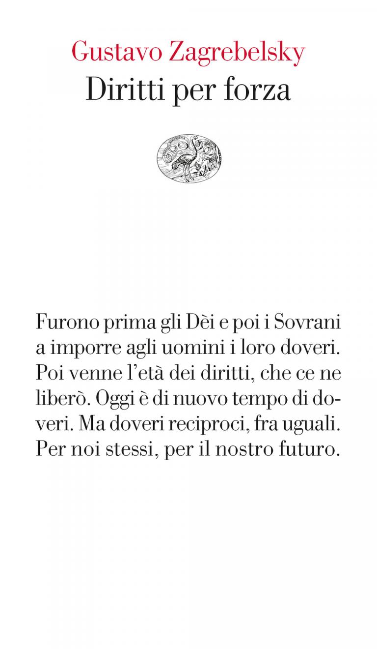 Gustavo Zagrebelsky: Diritti per forza
