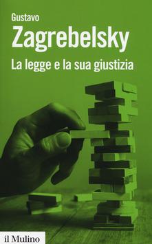 Gustavo Zagrebelsky: La legge e la sua giustizia